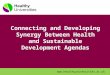Connecting and Developing Synergy Between Health and Sustainable Development Agendas 