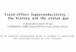 Field-Effect Superconductivity : the history and the status quo S. Brazovskii and N. Kirova LPTMS&LPS, CNRS,Université Paris-Sud, Orsay, France. Out-of