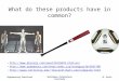 Engineering Practicum Baltimore Polytechnic Institute M. Scott What do these products have in common? en/ 