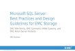 1© Copyright 2013 EMC Corporation. All rights reserved. Microsoft SQL Server: Best Practices and Design Guidelines for EMC Storage EMC VNX Family, EMC