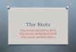 The Riots   