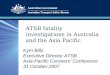 ATSB fatality investigations in Australia and the Asia Pacific Kym Bills Executive Director ATSB Asia-Pacific Coroners’ Conference 31 October 2007
