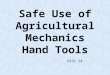 Safe Use of Agricultural Mechanics Hand Tools 6831.14