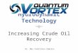 Hydrodynamic Technology Increasing Crude Oil Recovery Dr. Max Fomitchev-Zamilov
