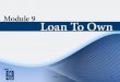 Loan To Own 1. 2 Introduction Instructor and student introductions Module overview