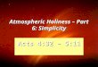 Atmospheric Holiness – Part 6: Simplicity Acts 4:32 – 5:11