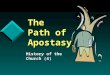 The Path of Apostasy History of the Church (4). 2 1 Timothy 4:1-6 Defection from… Defection from… The faith The faith The truth The truth The words of