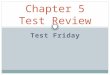 Test Friday Chapter 5 Test Review. 3 Elements of Crime Duty: Defined based on the statute (The law) and tells you what you can or cannot do Breach: Did