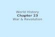 World History Chapter 23 War & Revolution Section 3: The Russian Revolution