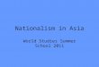 Nationalism in Asia World Studies Summer School 2011