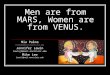 Men are from MARS, Women are from VENUS. Mia Palma Palmam1@mail.montclair.edu Jennifer Lewin lewinj3@mail.montclair.edu Mike Lee leem11@mail.montclair.edu