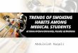 TRENDS OF SMOKING HABITS AMONG MEDICAL STUDENTS at Umm Al-Qura University, Faculty of Medicine Abdulelah Nuqali