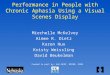 Performance in People with Chronic Aphasia Using a Visual Scenes Display Miechelle McKelvey Aimee R. Dietz Karen Hux Kristy Weissling David Beukelman Funded