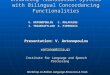Enhancing Translation Systems with Bilingual Concordancing Functionalities V. ANTONOPOULOSC. MALAVAZOS I. TRIANTAFYLLOUS. PIPERIDIS Presentation: V. Antonopoulos