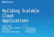 Building Scalable Cloud Applications David Aiken Windows Azure Technical Specialist Microsoft Corporation