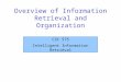 Overview of Information Retrieval and Organization CSC 575 Intelligent Information Retrieval