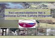 1 Recommendations for a National Levee Safety Program An Involved Public and Reliable Levee Systems