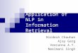 Application of NLP in Information Retrieval Nirdesh Chauhan Ajay Garg Veeranna A.Y. Neelmani Singh