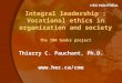 Integral leadership : Vocational ethics in organization and society The 100 books project Thierry C. Pauchant, Ph.D. 