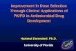 Hartmut Derendorf, Ph.D. University of Florida Improvement in Dose Selection Through Clinical Applications of PK/PD in Antimicrobial Drug Development