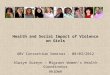 Health and Social Impact of Violence on Girls GBV Consortium Seminar - 08/03/2012 Alwiye Xuseyn – Migrant Women’s Health Coordinator AkiDwA