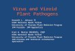 Virus and Viroid Plant Pathogens Kenneth L. Johnson II USDA National Needs Fellow University of Florida Plant Medicine Program IPM Florida- IPM Apprentice