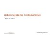 Urban Systems Collaborative #urbansystems April 19, 2012