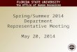 FLORIDA STATE UNIVERSITY The Office of Human Resources FLORIDA STATE UNIVERSITY The Office of Human Resources Spring/Summer 2014 Department Representative
