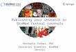 Michaela Torkar, PhD Editorial Director, BioMed Central Publishing your research in BioMed Central journals