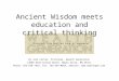 Ancient Wisdom meets education and critical thinking By Jack Carter, Principal, Wealth Generation 13889 62nd Avenue North, Maple Grove, MN 55311 Phone: