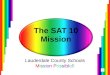 The SAT 10 Mission Lauderdale County Schools Mission Possible!!