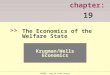 Chapter: 19 >> Krugman/Wells Economics ©2009  Worth Publishers The Economics of the Welfare State
