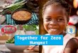 Together for Zero Hunger!. Zero Hunger How can Norwegians relate to “Zero Hunger”?