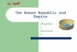 The Roman Republic and Empire Chapter 1 Section 2