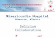 Misericordia Hospital Edmonton, Alberta Delirium Collaborative
