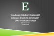 Graduate Student Success! - Graduate Students Orientation - EMU Graduate School 200 Boone Hall 734.487.0042