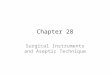 Chapter 28 Surgical Instruments and Aseptic Technique