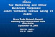 Establishing a Presence in China for Marketing and Other Business Purposes: Joint Ventures versus Going It Alone Green Trade Network Summit Monterey Bay