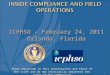 1 ICPHSO – February 24, 2011 Orlando, Florida Views expressed in this presentation are those of the staff and do not necessarily represent the views of