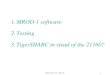 MROD IDR 12 Nov. 2003 / JV 1 1.MROD-1 software 2.Testing 3.TigerSHARC in stead of the 21160?