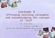 Lecture 5 Affirming existing strengths and acknowledging the concept of “self” Dr. Paul Wong D.Psyc.(Clinical) E-mail: paulw@hku.hk Centre for Suicide