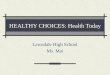 HEALTHY CHOICES: Health Today Lawndale High School Ms. Mai