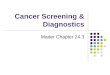 Cancer Screening & Diagnostics Mader Chapter 24.3