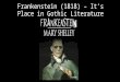 Frankenstein (1818) – It’s Place in Gothic Literature