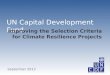 UN Capital Development Fund Improving the Selection Criteria for Climate Resilience Projects September 2013