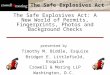 The Safe Explosives Act: A New World of Permits, Fingerprints, Photos and Background Checks presented by Timothy M. Biddle, Esquire Bridget E. Littlefield,