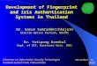 Development of Fingerprint and Iris Authentication Systems in Thailand Dr. Sarun Sumriddetchkajorn Electro-Optics Section, NECTEC Dr. Vutipong Areekul