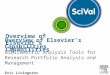 Overview of Elsevier’s Capabilities Bibliometric Analysis Tools for Research Portfolio Analysis and Management Eric Livingston April, 2013