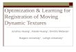 Optimization & Learning for Registration of Moving Dynamic Textures Junzhou Huang 1, Xiaolei Huang 2, Dimitris Metaxas 1 Rutgers University 1, Lehigh University