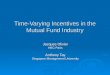 Time-Varying Incentives in the Mutual Fund Industry Jacques Olivier HEC Paris Anthony Tay Singapore Management University